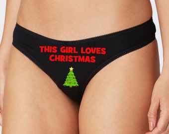 Funny Women's Christmas Underwear - Knickers Christmas Gift, Cotton Short Knickers or Thong 'This Girl Loves Christmas' Christmas Thong.