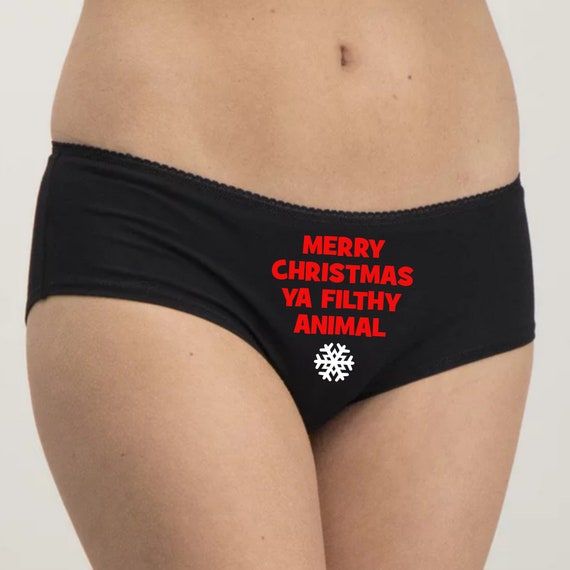 Funny Women's Christmas Underwear Knickers Christmas Gift, Cotton Short  Knickers or Thong 'merry Christmas Ya Filthy Animal' 