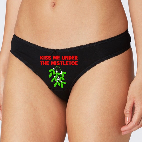 Funny Christmas Knickers, Christmas Gift Shorts or Thong 'kiss Me Under the  Mistletoe' Christmas Panties. Christmas Knickers. -  Canada