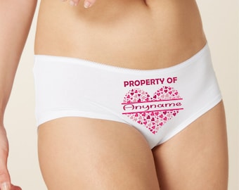 Property Of Knickers, Valentines Underwear - Property Of ANYNAME. Professionally Printed on Cotton Knickers