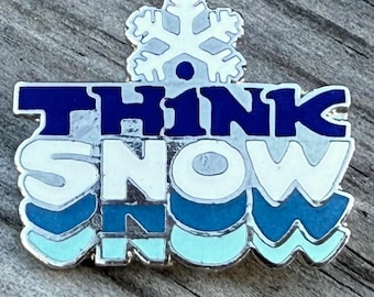 1990's THINK SNOW Ski Pin, Vintage Skiing Souvenir Emblem Badge