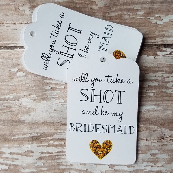 Take a Shot Be My Bridesmaid, Mini Liquor Bottle Tag, Bridesmaid Proposal, Bridal Shower Tag, Shot Glass Tag,  Party Favor (061)