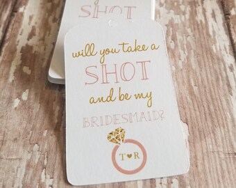Take a Shot Be My Bridesmaid, Mini Liquor Bottle Tag, Bridesmaid Proposal, Bridal Shower Tag, Shot Glass, Wedding Favor, Party Favor (277)