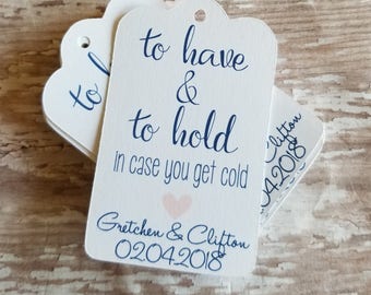 To have and to hold in case you get cold, wedding tags, scarf tags, pashmina tags, blanket tags, wedding favors, winter wedding (260C)