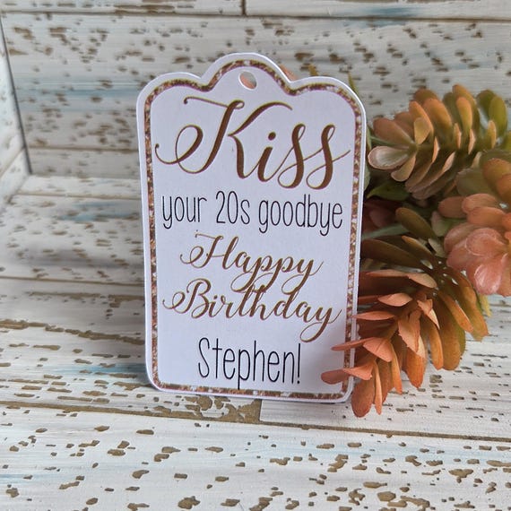 Kiss Your (age) goodbye, milestone birthday favor tags, Party Favor tags for milestone birthday, 20s, 30s, 40s, 50s, 60s, 70s (173)