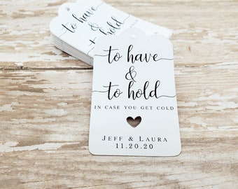 To have and to hold in case you get cold, wedding tags, scarf tags, pashmina tags, blanket tags, wedding favors, winter wedding (328C)