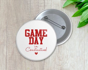 Game Day in [town name] Spirit Button | Personalized Sports Button | Pinback Button | Game Day Spirit (007)