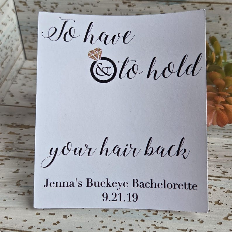 To Have and Told Hold Your Hair Back Bachelorette Tags, Hairtie Tags, Hair Elastic Tags, Bachelorette Favor Tags, Bachelorette Party (178) image 1
