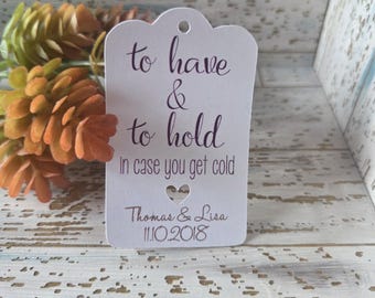 To have and to hold in case you get cold, wedding tags, scarf tags, pashmina tags, blanket tags, wedding favors, winter wedding (260C)