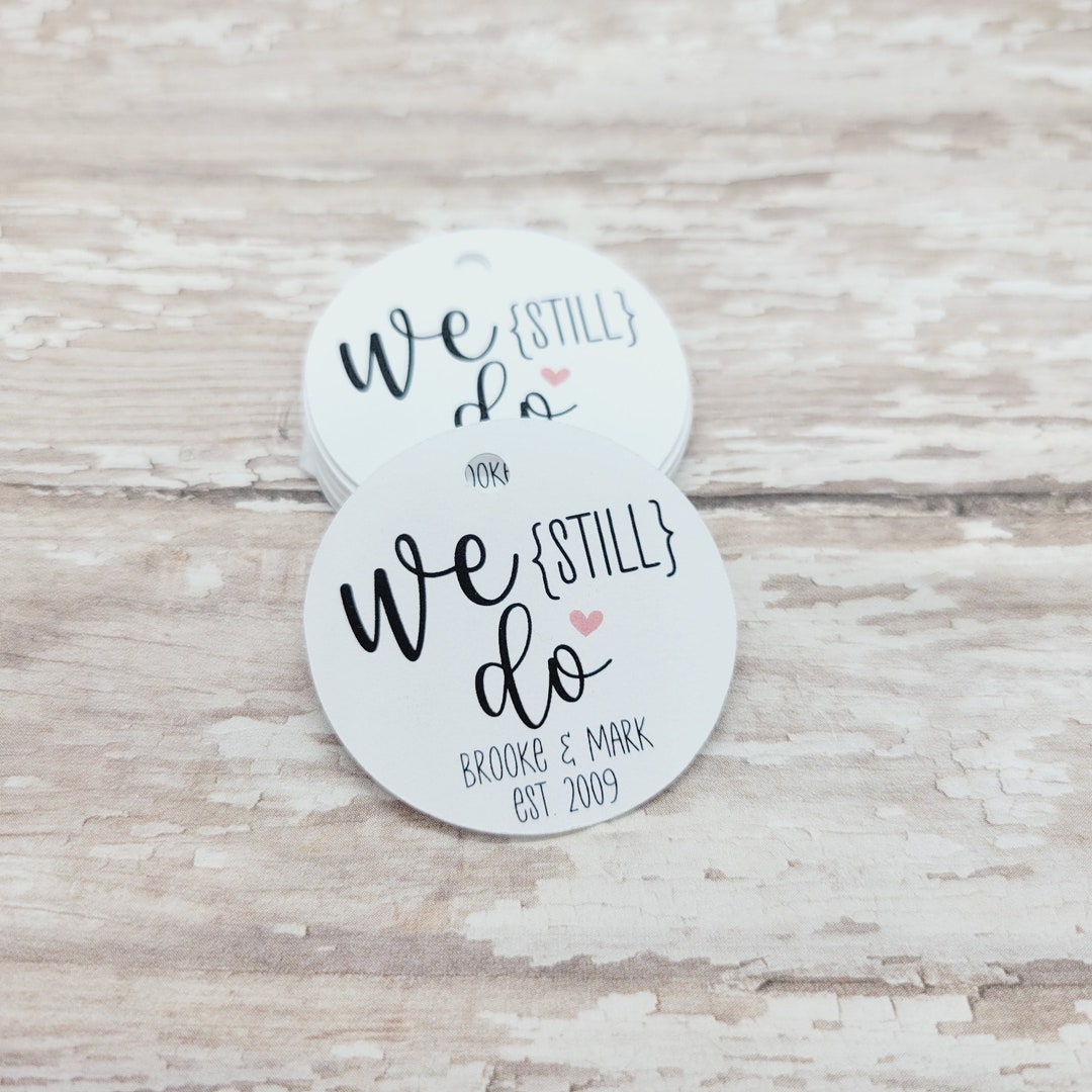 We Still Do, Vow Renewal, Wedding Anniversary, 10, 20, 50 Wedding Tags