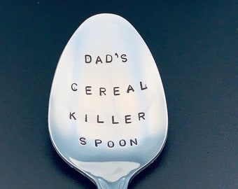 fathers day gift / Dad's Cereal Killer Spoon /Boyfriend / gift for dad / Husband / Cereal Lover / Hand Stamped Spoon / Personalized Spoon