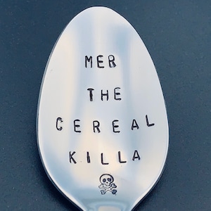 Cereal Killer Spoon / Unique Gift/Boyfriend / Teenager / Husband / Cereal Lover / Hand Stamped Spoon / Personalized Spoon/Message of Choice5