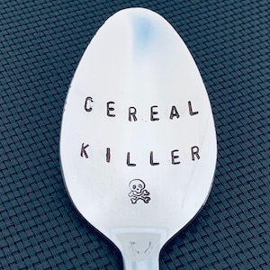 Cereal Killer Spoon / Unique Gift/Boyfriend / Teenager / Husband / Cereal Lover / Hand Stamped Spoon / Personalized Spoon/ father's day Gift image 6