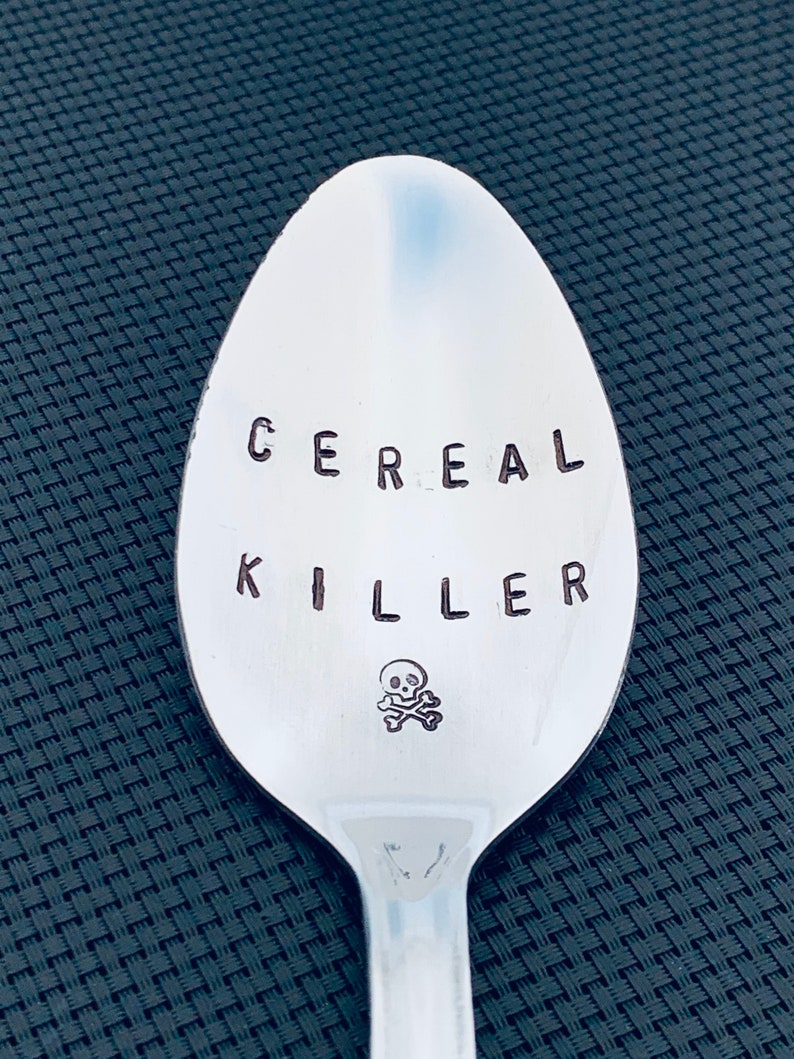 Cereal Killer Spoon / Unique Gift/Boyfriend / Teenager / Husband / Cereal Lover / Hand Stamped Spoon / Personalized Spoon/ father's day Gift image 6