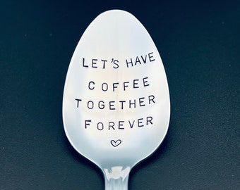 Laten we koffie voor altijd samen hebben lepel / uniek cadeau / cadeau voor haar / koffieliefhebber / hand gestempelde lepel / gepersonaliseerde lepel / cadeau vaderdag