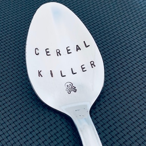 Cereal Killer Spoon / Unique Gift/Boyfriend / Teenager / Husband / Cereal Lover / Hand Stamped Spoon / Personalized Spoon/ father's day Gift image 7