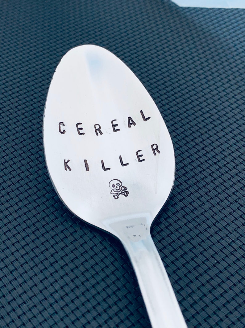 Cereal Killer Spoon / Unique Gift/Boyfriend / Teenager / Husband / Cereal Lover / Hand Stamped Spoon / Personalized Spoon/ father's day Gift image 7