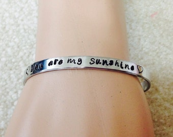 You Are My Sunshine Bracelet - Personalized Bracelet - Hand stamped aluminum cuff-Personalized  Bracelet - Hand Stamped - Skinny 1/4 inch