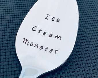 CUSTOM Ice Cream monster spoon-Hand Stamped Spoon -Personalized Spoon -Message of Choice -Gift for Best Friend, Gift for Grandpa, for kids