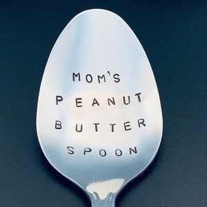 Mom&#39;s Peanut Butter spoon / gift for mother&#39;s day / gift for mom/ Peanut Lover / Hand Stamped Spoon / Personalized Spoon / Christmas Gift