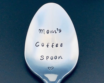 Mom's Coffee Spoon / Unique Gift / Teenager / Husband / Coffee Lover / Hand Stamped Spoon / Personalized Spoon/Message of Choice #90