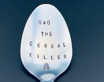 fathers day gift / Dad the Cereal Killer Spoon /Boyfriend / gift for dad / Husband / Cereal Lover / valentine&#39;s day gift/ Personalized Spoon