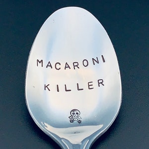 Macaroni Killer Spoon/ Unique Gift/Boyfriend / Teenager / Husband / Macaroni Lover/Hand Stamped Spoon / Personalized Spoon/Message of Choice