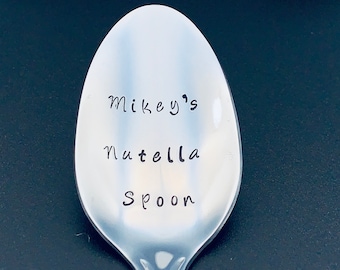 Nutella Spoon / Unique Gift/Boyfriend / Teenager / Husband / Peanut Lover / Hand Stamped Spoon / Personalized Spoon/Message of Choice