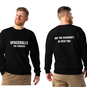 Spaceballs Das Sweatshirt Möge der Schwartz mit dir sein