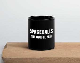 Spaceballs The Coffee Mug