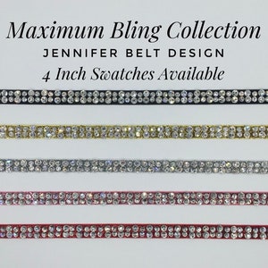 May include: Five 4-inch swatches of rhinestone trim in black, gold, silver, clear, and red. The trim is made of small, round rhinestones set in a row on a ribbon. The text "Maximum Bling Collection Jennifer Belt Design 4 Inch Swatches Available" is at the top of the image.