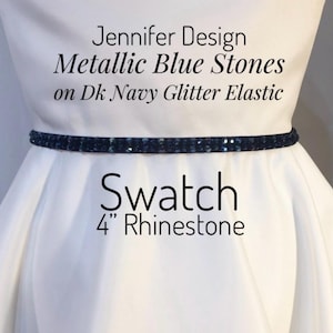 Blue 4” Rhinestone SWATCH,3/8” Metallic Blue Rhinestone Stretch Glitter Belt,Special Occasion, Bride,Bridesmaid,MOB belt,Custom Made,Gala.