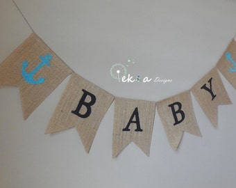 Burlap BABY banner / burlap baby bunting / baby shower photo props / burlap baby garland / New Baby sign / Nurgery decor - anchors