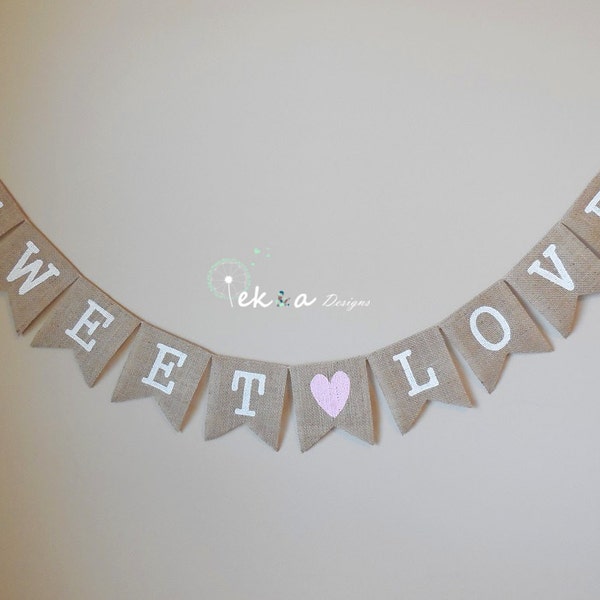 Sweet Love burlap banner / wedding burlap banner / wedding bunting / wedding garland / reception banner