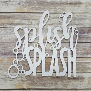 Splish Splash - Bathroom Sign - Bathroom Decor