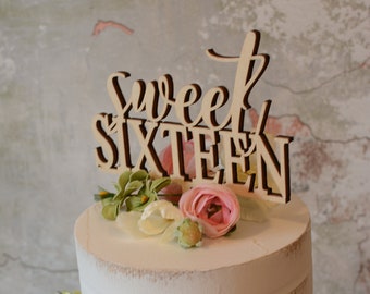 Birthday Cake Topper - Sweet Sixteen - Rustic - Unpainted - Wooden - Party Decor - Party - Gift - Celebration