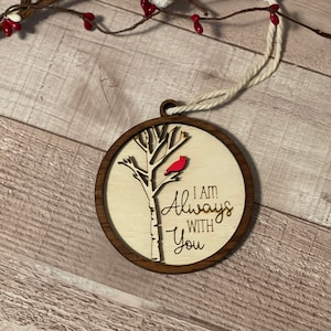 Always with you Ornament | Cardinal ornament | In Memory of a loved one ornament | In loving Memory | Always with you