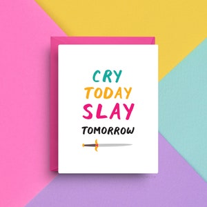 Tarjeta de aliento "Llora hoy, mata mañana", tarjeta de apoyo motivacional para tiempos difíciles, mensaje alentador, tarjeta A2 con sobre