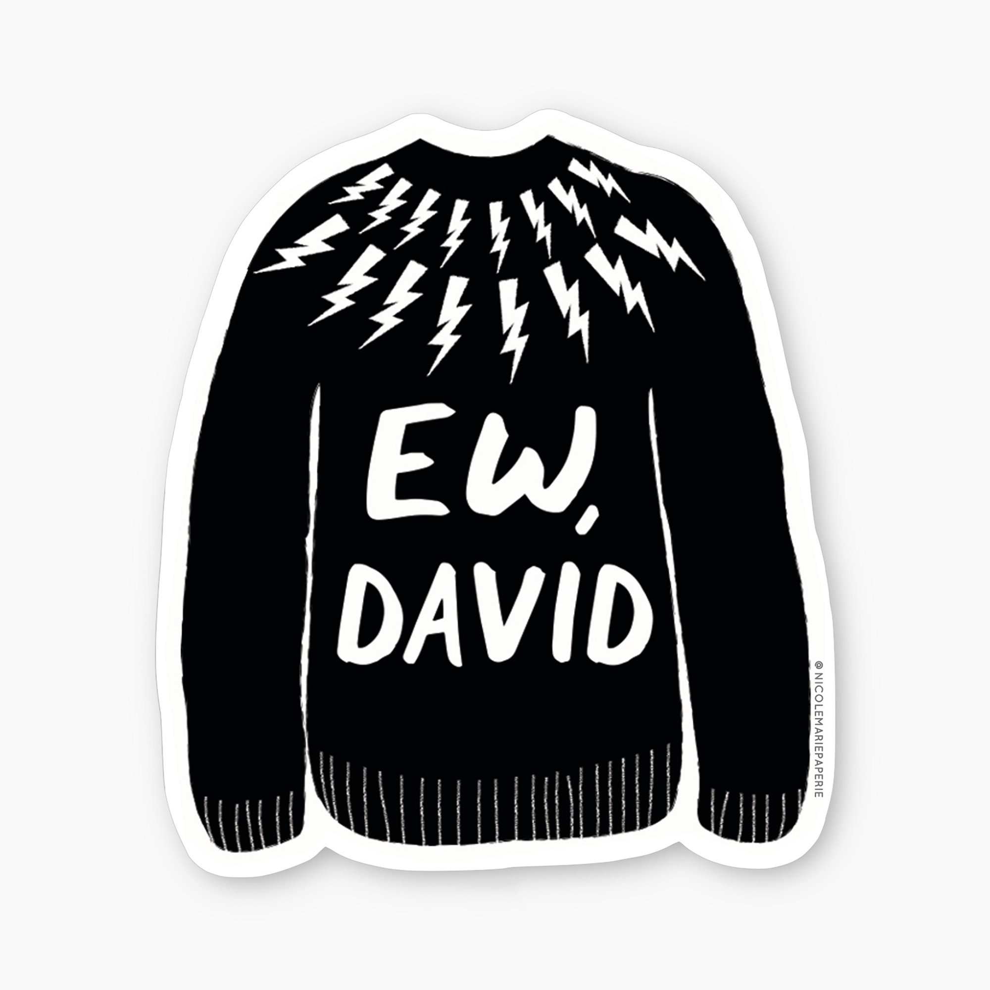 Ew, David, Funny Sticker, Vinyl Sticker