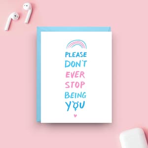 Pride-bemoedigingskaart, 'Please Don't Ever Stop Being You', inclusief bericht, A2-kaart met zachtblauwe envelop