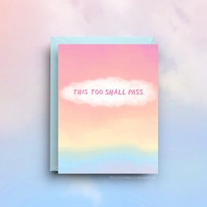 Inspirational Encouragement Card, This Too Shall Pass, A2 Size Greeting Card, Uplifting Support, Sympathy Card, Physical Card with Envelope