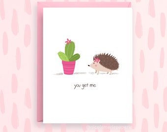 Hedgehog and Cactus Love Card, 'You Get Me', Cute Friendship Greeting, A2 Size with Pink Envelope