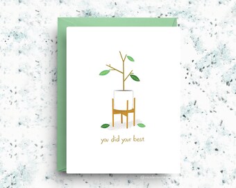 You Did Your Best, Sympathy Card, Funny Card, Plant Card