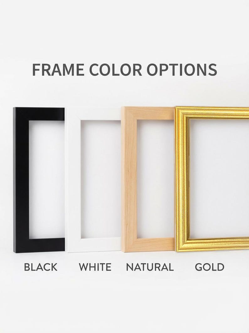 May include: Four rectangular picture frames displayed in a row with the text FRAME COLOR OPTIONS above them. The frames are available in black, white, natural wood, and gold finishes, each labeled with its respective color name underneath.