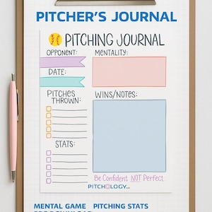 May include: A clipboard featuring a Pitcher's Journal with baseball graphics. The journal includes sections for opponent, date, pitches thrown, stats, and wins/notes. A pink pen is on the left. The text "Be Confident NOT Perfect" is visible.