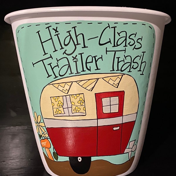 High Class Trailer Trash Can, Trailer Trash, Small Trailer Trash Can,  Camper Decor, Trailer Decor, Glamper Decor, Funny Trash Can