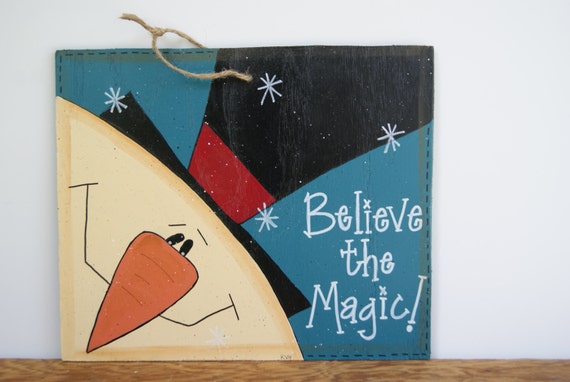 Christmas Snowman Sign, Hand Painted Wooden Sign, Handmade Snowman Sign, Wooden Snowman Sign, Wood Snowman Sign, Believe The Magic Sign
