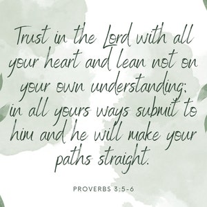 Trust In The Lord With All Your Heart, Proverbs 3:5-6