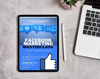 May include: A tablet displays a Facebook Marketing Masterclass graphic with the text "How to Use the Power of Facebook to Grow Your Business." A white stylus and laptop are nearby. A small succulent plant in a pink pot is also visible.