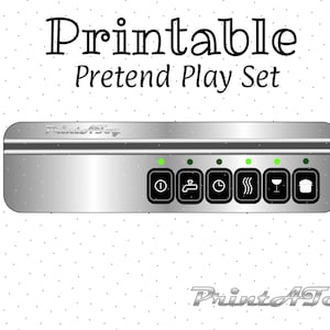 May include: Printable pretend play set featuring a silver control panel with six buttons and green lights. The buttons have icons for a power button, a faucet, a timer, a stovetop, a wine glass, and a pot. The text "Print A Toy" is visible at the top of the control panel.